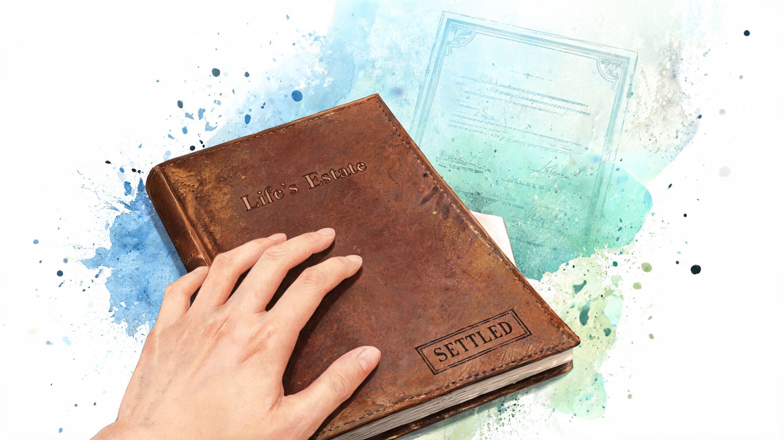 A hand rests on a brown leather book titled Life's Estate with a Settled stamp, near legal documents.